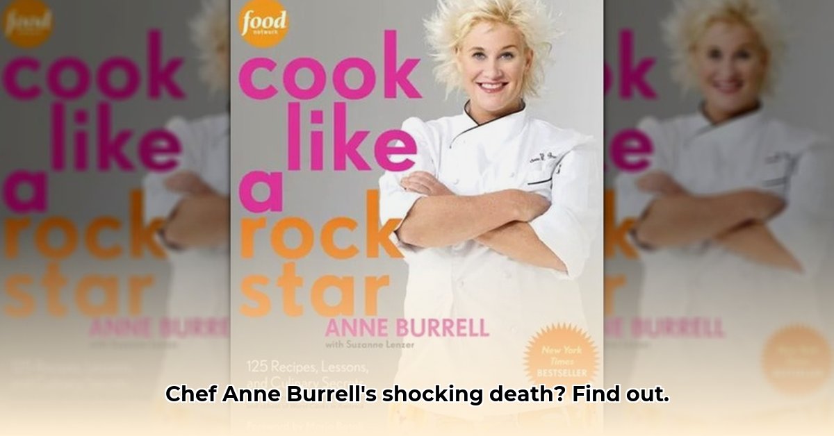 how-did-chef-anne-burrell-die